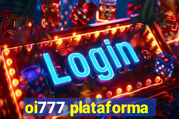 oi777 plataforma